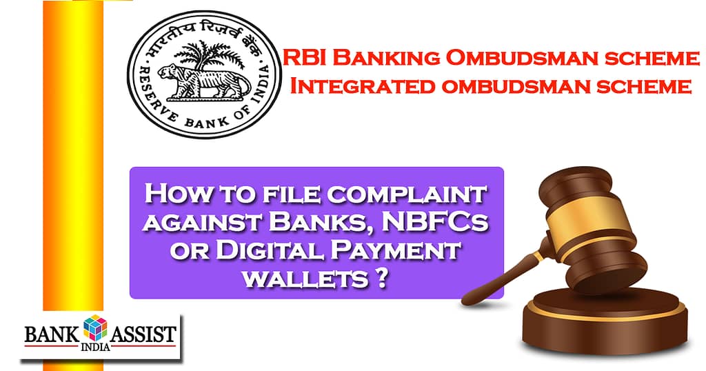 banking ombudsman scheme
integrated ombudsman scheme
How to file complaint against banks nbfc or digital wallets?