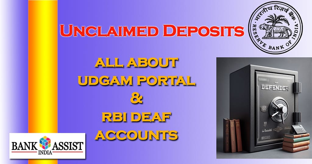 unclaimed deposits
rbi deaf account
udgam portal